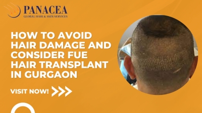 How to Avoid Hair Damage and Consider FUE Hair Transplant in Gurgaon